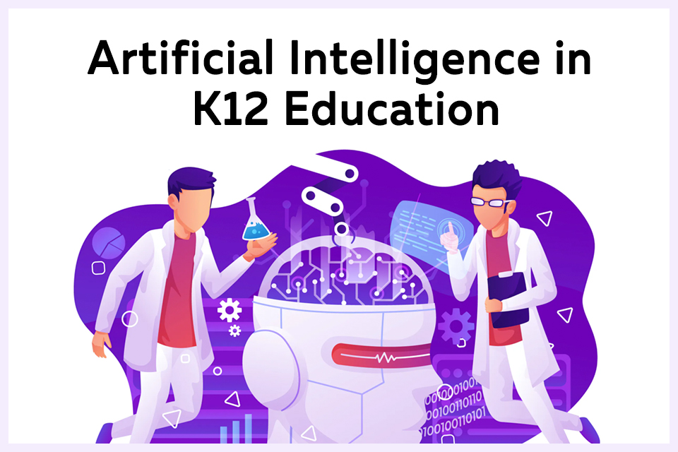 Artificial Intelligence in K12 Education