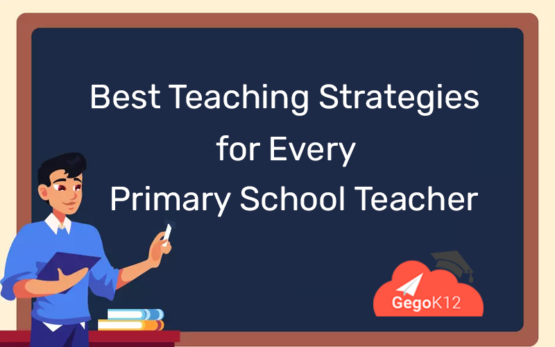 Best Teaching Strategies For Every Primary School Teacher
