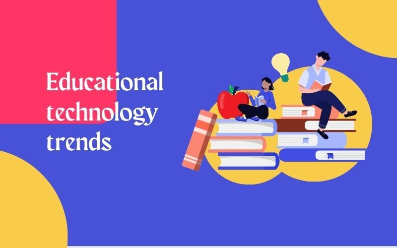 Educational technology trends: How Personalized Learning is Changing the Game