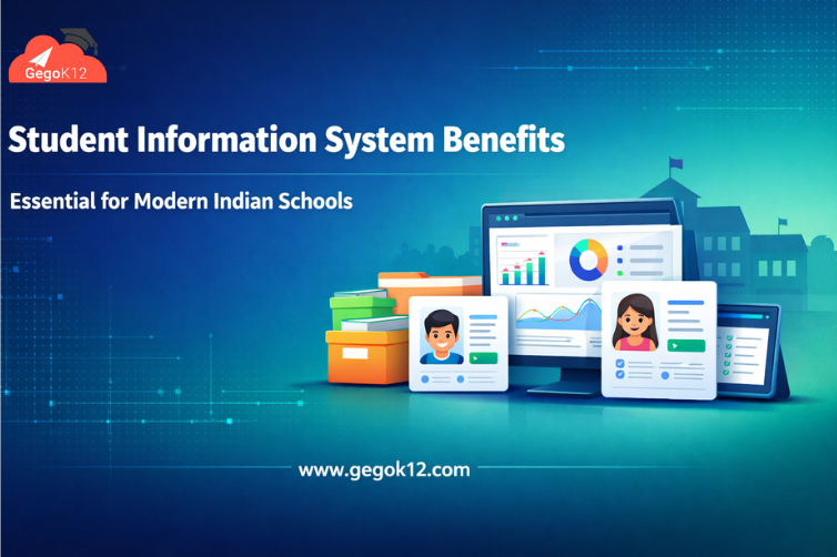 Student Information System Benefits for Indian Schools