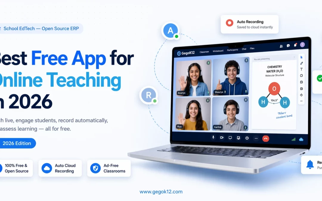 Best Free App for Online Teaching in 2026 – Why Smart Schools Are Choosing GegoK12