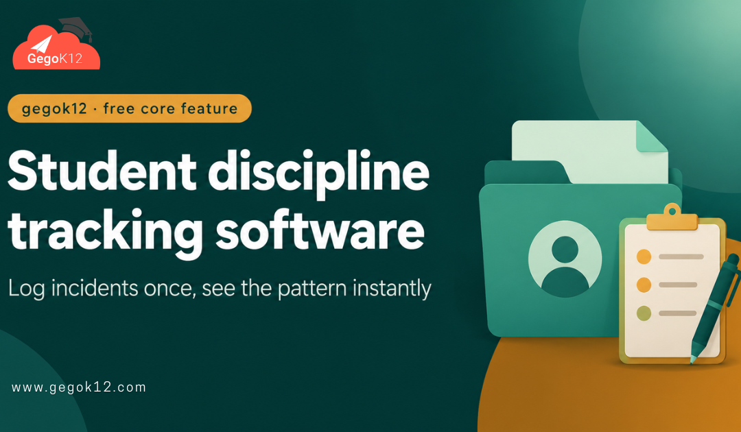 Student Discipline Tracking Software: Why “I’ll Remember” Isn’t a Record-Keeping System